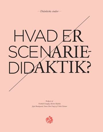Bogforside, "Hvad er scenariedidaktik", lyserød